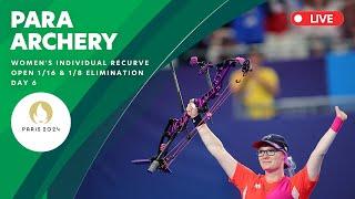 Para Archery - Women's Individual Recurve Open 1/16 & 1/8 Elimination | Day 6