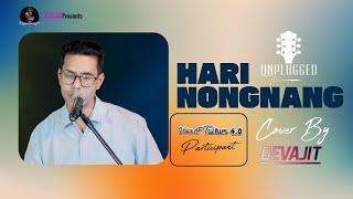 HARI NONGNANG || UNPLUGGED || DEVAJIT MEITEI