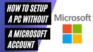 How To Set Up a PC Without Microsoft Account: Step-by-Step Tutorial