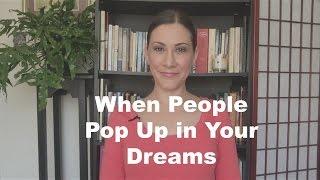 People Showing up in Your Dreams!