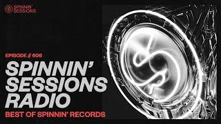 Spinnin’ Sessions Radio – Episode #606 | Best Of Spinnin' Records