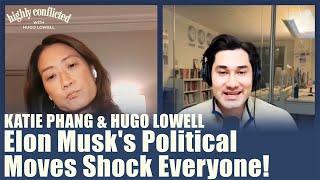 Elon Musk's Political Moves Shock Everyone! | Katie Phang & Hugo Lowell