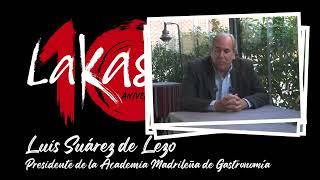 Lakasa, diez años de vida. Con Luis Suárez de Lezo