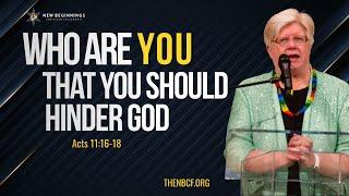 Who Are You That You Should Hinder God | Rev. Dr. Marcia Patton