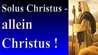 "Solus Christus – allein Christus!" - Predigt über Kolosser1,15-20