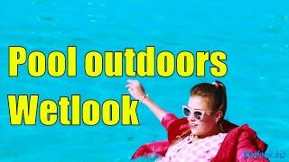 Pool outdoors wetlook | Wet clothes