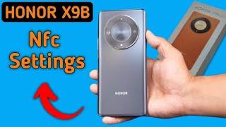 How To Use Nfc In Honor X9b || honor x9b Nfc settings