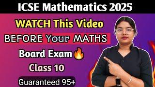 ICSE 2025 Maths | Watch this Before Maths Board EXAM | Score 95+ in Class 10 Mathematics