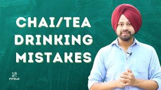 Chai/Tea Drinking Mistakes that Cause Weight Gain | Weight Loss Tips @DietitianMacSingh