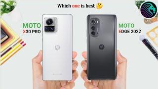 Moto X30 Pro Vs Moto Edge 2022 - Full Comparison  Which one is best 