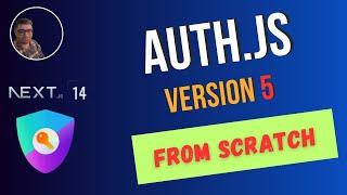 Auth.js V5 From Scratch