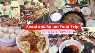 Seoul and Busan Food Trip for a Solo Traveller