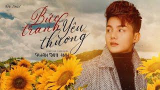 BỨC TRANH YÊU THƯƠNG | PHAN DUY ANH | OFFICIAL LYRIC VIDEO
