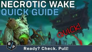 The Necrotic Wake - Quick Guide - Normal - Shadowlands Alpha