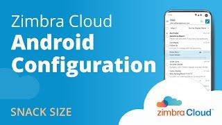 Zimbra Cloud Adroid Configuration