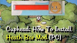 Cuphead: How To Install Health Bar Mod (Please Read Description)