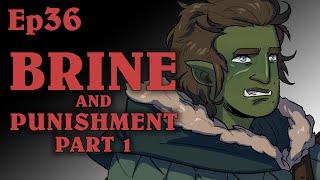 Brine and Punishment Pt1 | Oxventure D&D | Season 2, Episode 36