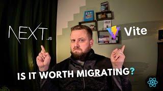 Next.js vs. Vite – Worth migrating to Vite?