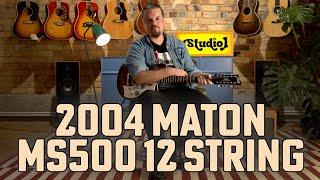 Maton MS500 12 String 2004 | Studio 1 Guitars | Nick Brightwell presents