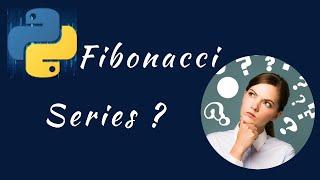 how to write a program to print fibonacci series in python