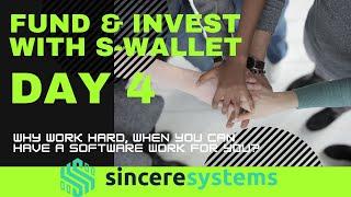 SINCERE SYSTEMS FUND AND INVEST WITH S-WALLET *SINCERE SYSTEMS GROUP