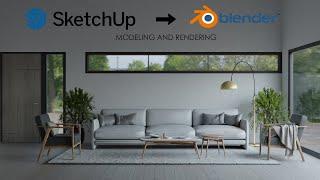 Sketchup to Blender Living Room Interior Design Workflow