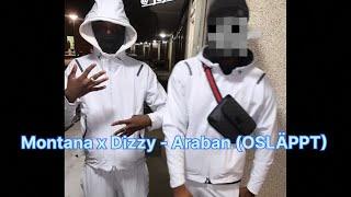 Montana X Dizzy - Araban (OSLÄPPT)