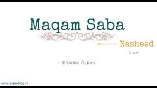 Maqam saba | Nasheed ilahi | Ibrahim Alkan