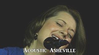 Ashley Heath - Where Hope Never Dies | Acoustic Asheville