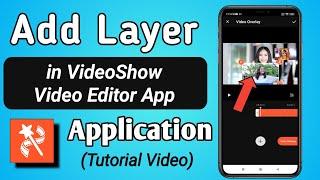 How to Add Layer Video in VideoShow Video Editor App