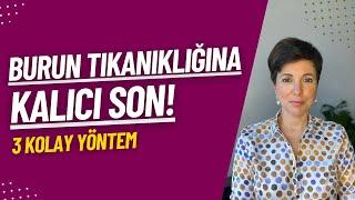 Burun Tıkanıklığına Kalıcı Son! - 3 Kolay Yöntem