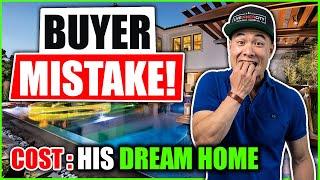   First Time Home Buyer Mistake That Cost Him His Dream Home!! 