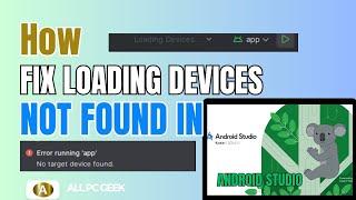 How To Fix Loading Devices Not Found in Android Studio