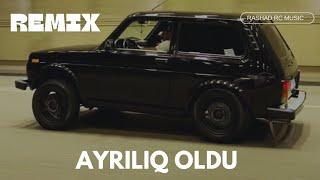 Rashad RC & Nazənin - Bizim Qismətimiz Ayrılıq Oldu | REMİX