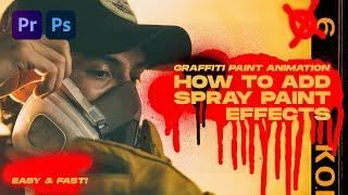 Graffiti Paint Animation | How To Add Spray Paint Effects Premiere + Photoshop Tutorial