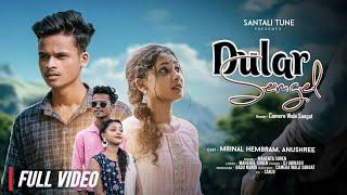 DULAR SENGEL(FULL VIDEO) // NEW SANTALI VIDEO 2024 // MRINAL HEMRAM,ANUSHREE SOREN // MAHENTA SOREN