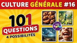  QUIZ DE CULTURE GÉNÉRALE #16 : 101 questions - 4 possibilités - 1 bonne réponse