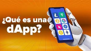 ¿Qué son las dApps? 12 Ejemplos de Aplicaciones descentralizadas