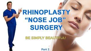 Dr. Stile - Rhinoplasty "Nose Job" Surgery Part 2