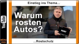 Einstieg ins Thema Rostschutz - Warum rosten Autos?