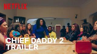 Chief Daddy 2: Going For Broke | Official Trailer