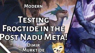 Testing Frogtide in the Post Nadu Meta! | Dimir Murktide | Modern | MTGO