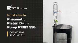 COSMOSTAR Pneumatic Piston Drum Pump P1302 55G