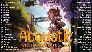 Best Of OPM Acoustic Love Songs 2023 Playlist 179 ️ Top Tagalog Acoustic Songs Cover Of All Time