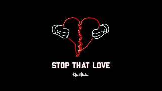 Kia Maia - Stop That Love (Official Audio)