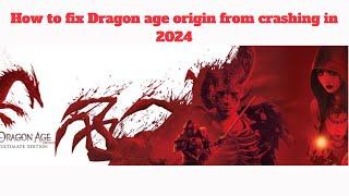 How to fix Dragon Age Origins from crashing in 2023/2024