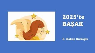 2025'te Başak - R. Hakan Kırkoğlu