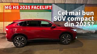 Test drive cu noul MG HS facelift - Cel mai bun SUV compact din 2025?