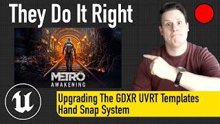 Building A Hybrid Hand Snap System In GDXR UVRT - Inspired By Metro Awakening VR