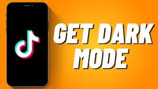 How to Get Dark Mode on Tiktok